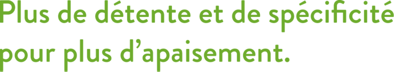 Plus de detente et de specificite pour plus dapaisement