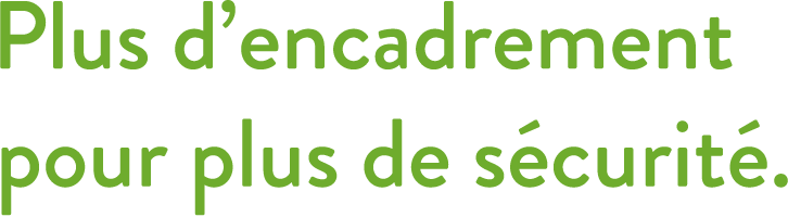 Plus dencadrement pour plus securite